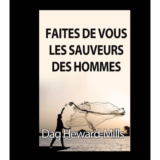 Faites de vous les sauveurs d'hommes